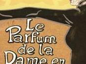 parfum dame NOIR Gaston Leroux Jacques Rolland