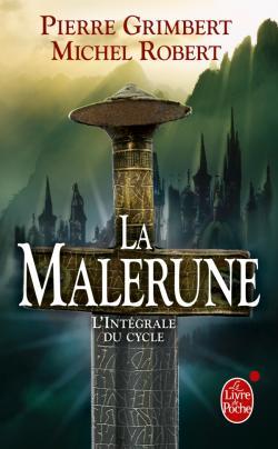 Trilogie La Malerune, Pierre Grimbert & Michel Robert