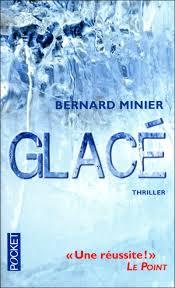 Glacé, Bernard Minier