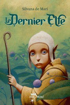 Le dernier elfe de Silvana de Mari