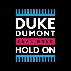 Duke Dumont feat MNEK - Hold On - Blase Boys Club