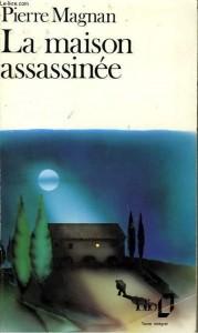 888047993pierre-magnan-la-maison-assassinee-179x300 dans Polars intro longue