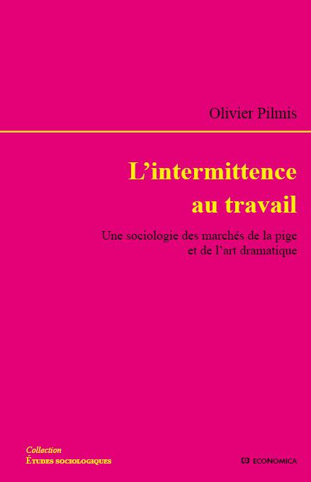 L'intermittence au travail, Olivier Pilmis