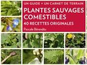 LECTURE Plantes sauvages comestibles Pascale Bérendès