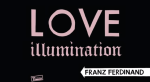 franz ferdinand - love illumination