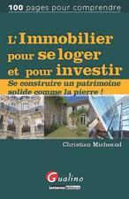 L'immobilier pour se loger et pour investir