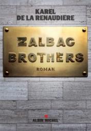 Zalbac Brothers par Karel de La Renaudière