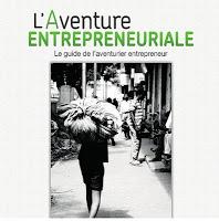 L'Aventure Entrepreneuriale - guide entrepreneuriat et entrepreneur - par Jérôme HOARAU