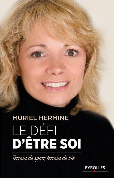 Muriel Hermine : Un livre fin août ''Le défi d’être soi''
