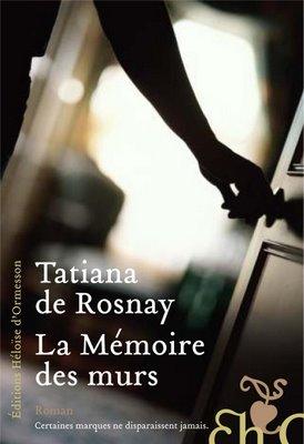 Mémoire murs; Tatiana Rosnay