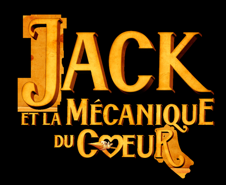 [Trailer] Jack et la Mécanique du Coeur