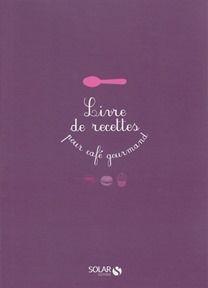 Livre de recettes pour cafe gourmand