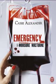 Emergency tome 1 : Morsure Nocturne de Cassie Alexander