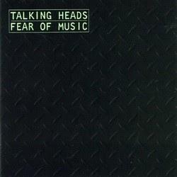 Talking Heads – Fear of Music. (1979)