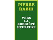 Livre Vers sobriété heureuse Pierre Rabhi