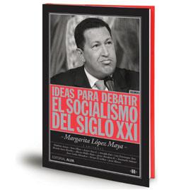 Margarita Lopez Maya - Socialismo del Siglo XXI