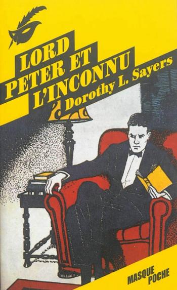 Lord Peter et lâ€™inconnu - Dorothy Sayers