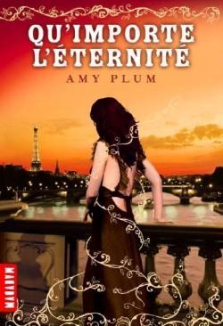 Les revenants, tome 3 : Qu'importe l'éternité d'Amy Plum