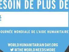 Aujourd’hui, journée mondiale l’aide humanitaire