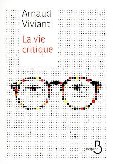 La vie critique d'Arnaud Viviant chez Belfond