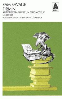 FIRMIN - Autobiographie d'un grignoteur de livres