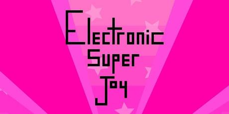 Achat du jour : Electronic Super Joy