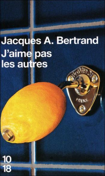 J'aime pas les autres - Jacques Bertrand