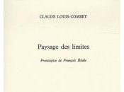 [note lecture] Claude Louis-Combet, "Paysage limites", Bernadette Engel-Roux