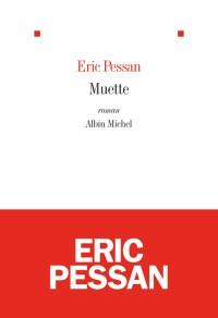 Muette d'Eric Pessan chez Albin Michel