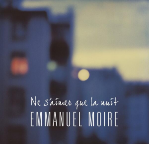 Emmanuel Moire dévoile son nouveau clip, Ne S'aimer que la nuit.