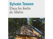"Dans forêts Sibérie" Sylvain Tesson