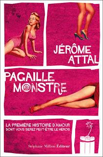 Jérôme Attal, Pagaille monstre