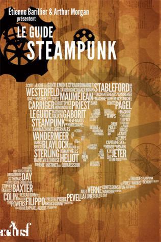 Le Guide Steampunk - Etienne Barillier & Arthur Morgan