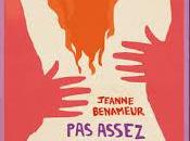 "Pas assez pour faire femme" Jeanne Benameur