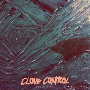 Cloud-Control-album-cover-Dream-Cave