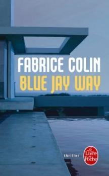 Blue Jay Way de Fabrice Colin