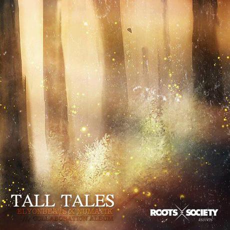 Découvrez l’album Tall Tales de Numatik et Elyonbeats