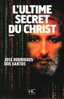 L'ultime secret du Christ- José Rodrigues Dos Santos