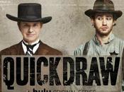 Critiques Séries Quick Draw. Saison Pilot.
