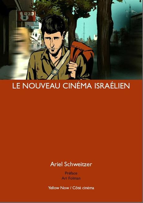 Le nouveau cinéma israélien, le livre qu’on attendait