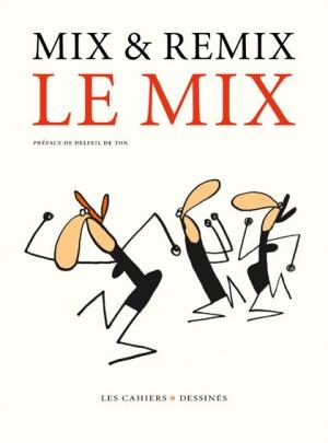 webzine,gratuit,bd,zébra,fanzine,bande-dessinée,critique,kritik,mix,mix et remix,alphonse allais,philippe becquelin,cahiers dessinés,buchet-chastel,suisse,humour,strip