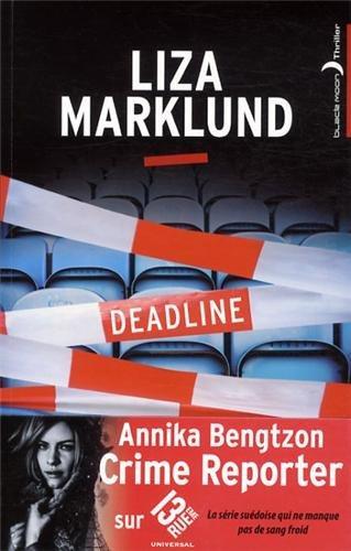 Annika Bengzton T.4 : Deadline - Liza Marklund