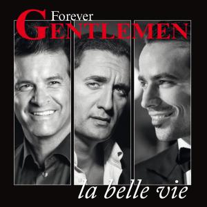 Forever Gentlemen - La belle vie