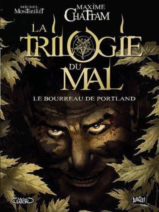La Trilogie du Mal T.1 : Le Bourreau de Portland - Maxime Chattam & Michel Montheillet (BD)