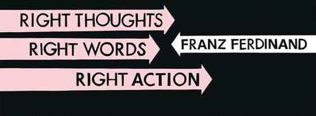 franz ferdinand right etc FRANZ FERDINAND | RIGHT THOUGHS RIGHT WORDS RIGHT ACTION RIGHT ALBUM ?