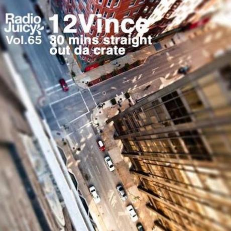 Découvrez le Radio Juicy Vol. 65 (30 mins straight out da crate) de12Vince
