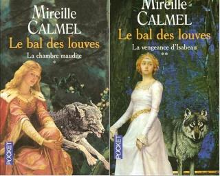 Le bal des louves, tome 2 : La vengeance d’Isabeau de Mireille Calmel