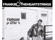 Frankie &amp; Heartstrings