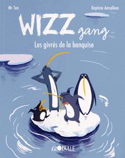 WIZZ gang - Les givrés de la banquise