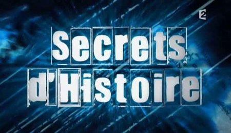 Secrets d’Histoire, saison 6 (2013) : ne croyez pas tout ce qu’on vous dit!